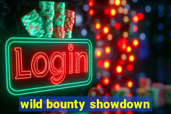 wild bounty showdown