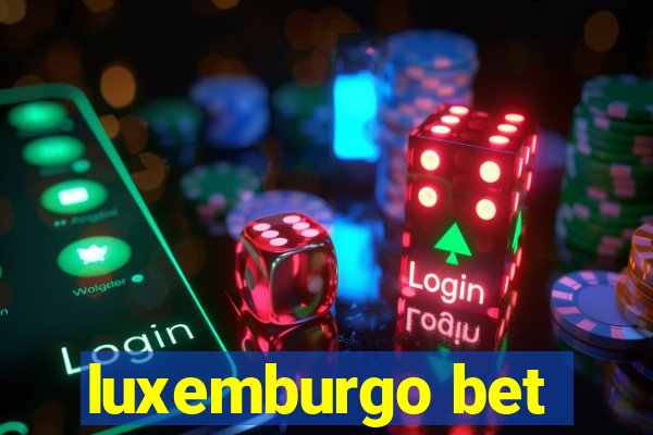 luxemburgo bet