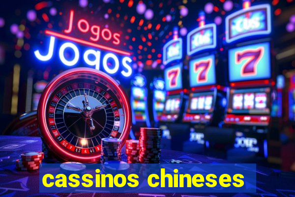 cassinos chineses