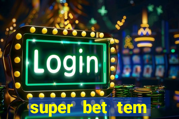 super bet tem pagamento antecipado