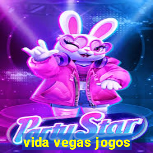 vida vegas jogos