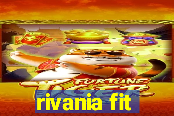 rivania fit