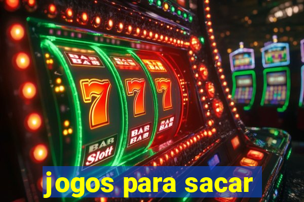 jogos para sacar