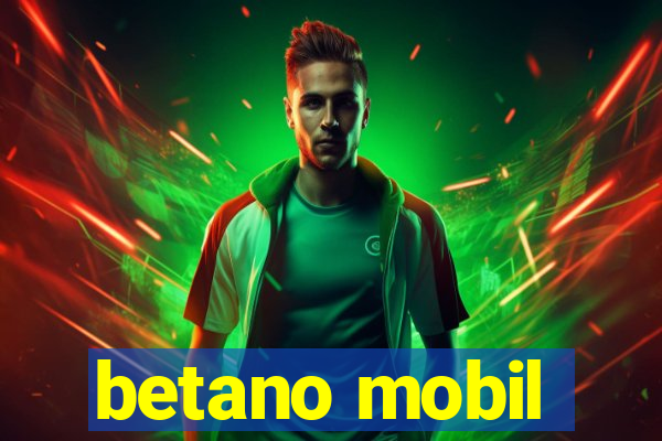 betano mobil