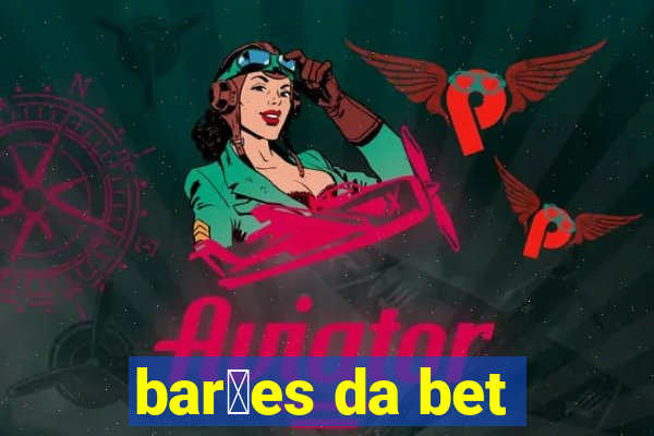 bar玫es da bet