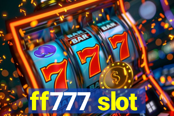 ff777 slot