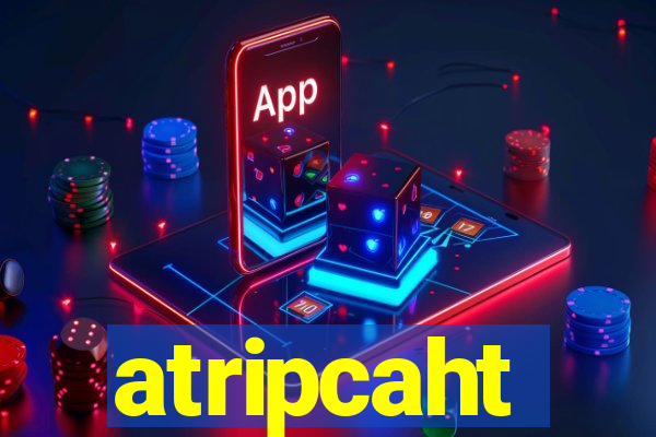 atripcaht