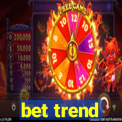 bet trend