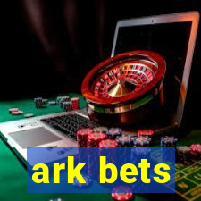 ark bets