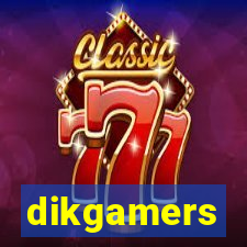 dikgamers