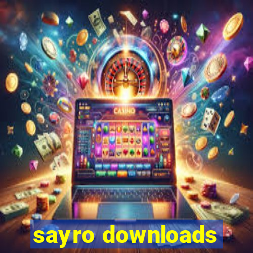 sayro downloads