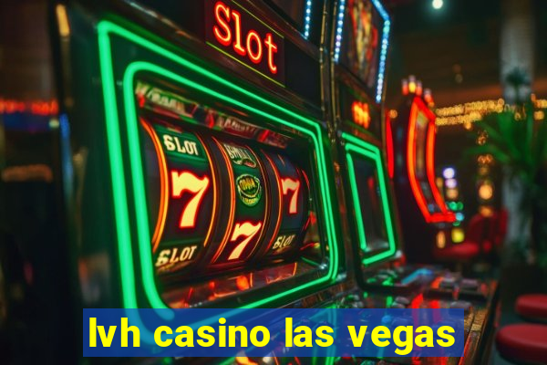 lvh casino las vegas