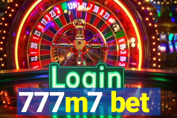 777m7 bet