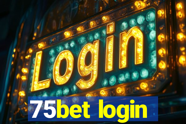 75bet login