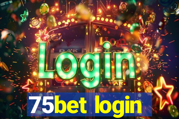 75bet login