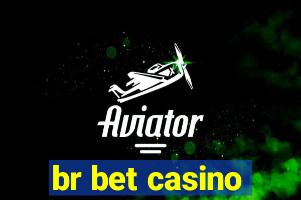 br bet casino