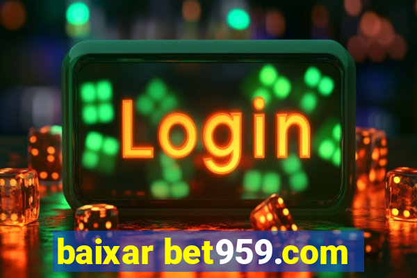 baixar bet959.com