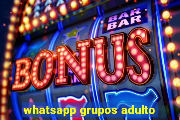 whatsapp grupos adulto