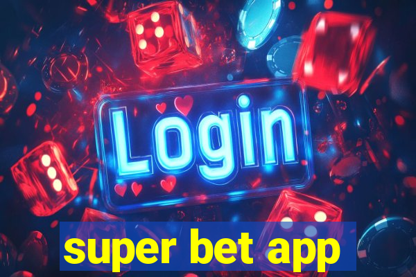 super bet app