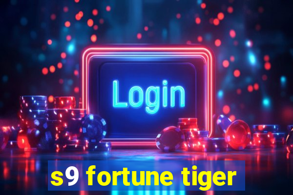 s9 fortune tiger