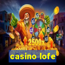 casino lofe