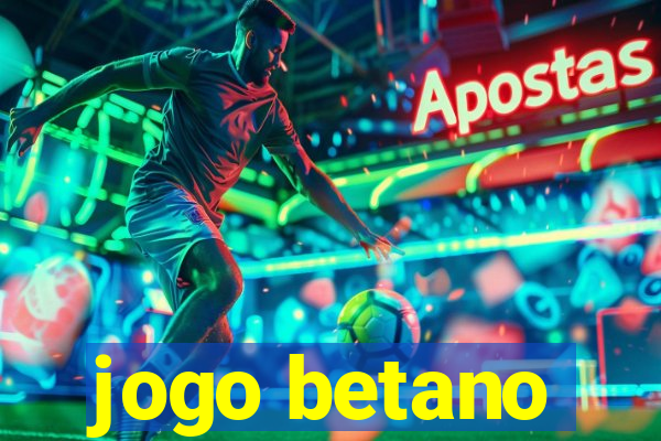 jogo betano