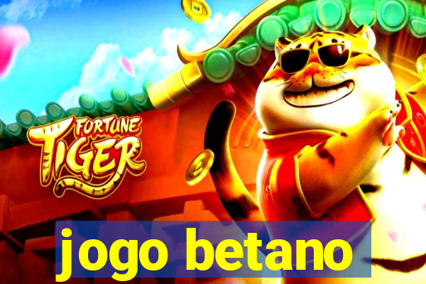 jogo betano