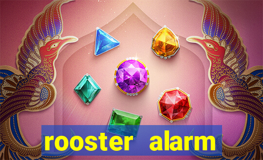 rooster alarm motorola download