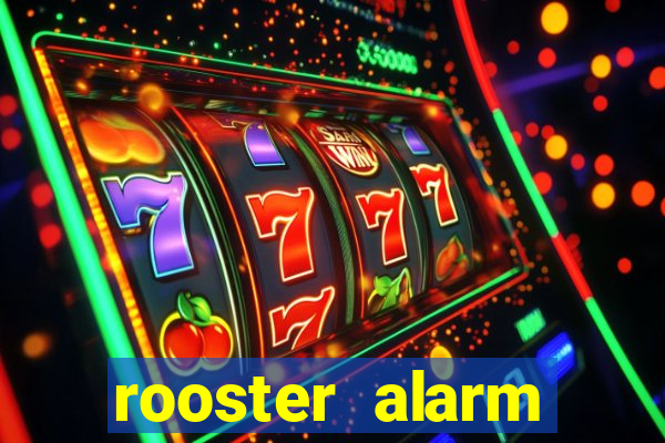 rooster alarm motorola download