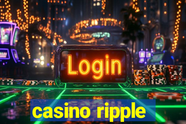 casino ripple