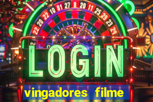 vingadores filme completo dublado