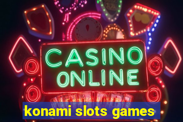 konami slots games