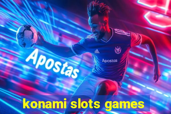 konami slots games