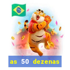 as 50 dezenas melhores de 20 pontos