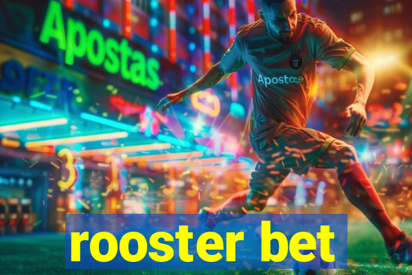 rooster bet