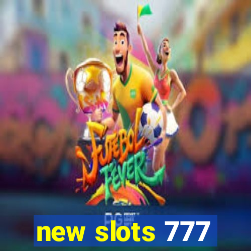 new slots 777