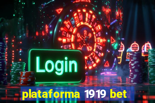 plataforma 1919 bet