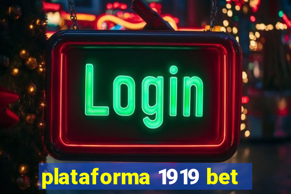 plataforma 1919 bet