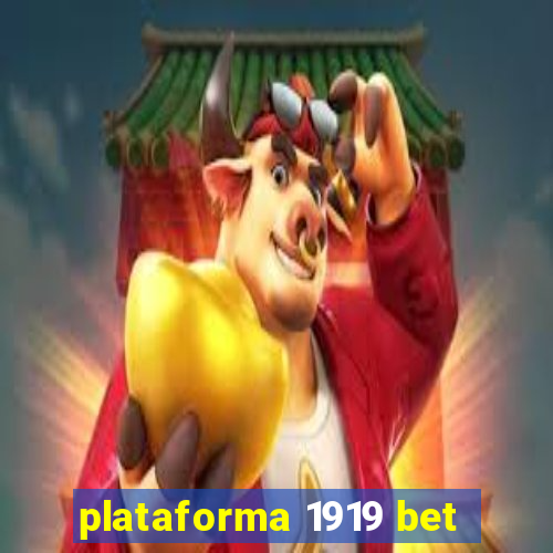 plataforma 1919 bet