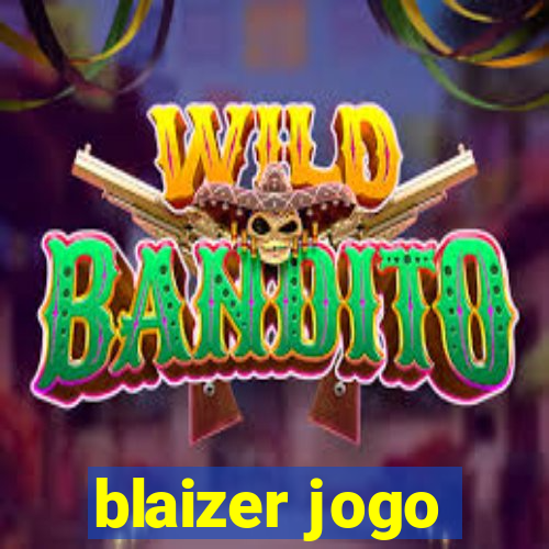 blaizer jogo