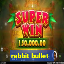 rabbit bullet