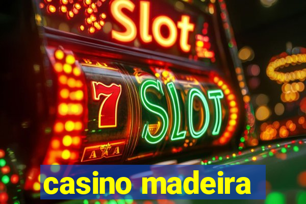 casino madeira