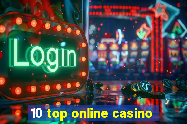 10 top online casino