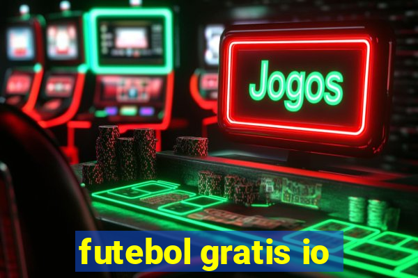 futebol gratis io