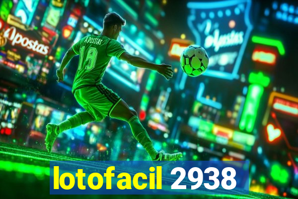 lotofacil 2938