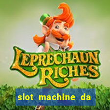 slot machine da giocare gratis