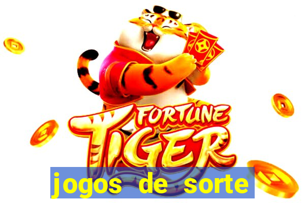 jogos de sorte para ganhar dinheiro