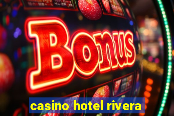 casino hotel rivera