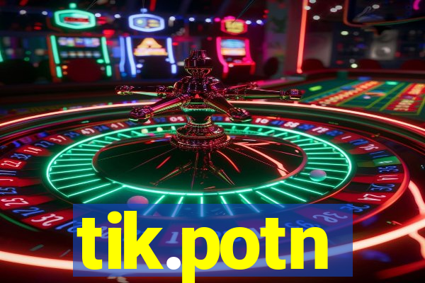 tik.potn