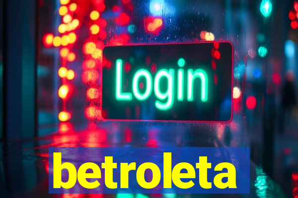 betroleta